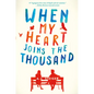 When My Heart Joins the Thousand - Paperback