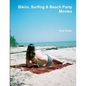 Bikini, Surfing & Beach Party Movies - Paperback