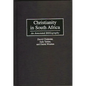 Christianity in South Africa: An Annotated Bibliography - Hardcover