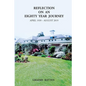 Reflection on an Eighty Year Journey - Paperback