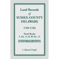 Land Records of Sussex County, Delaware, 1769-1782 - Paperback