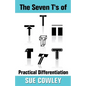 The Seven T's of Practical Differentiation - Paperback