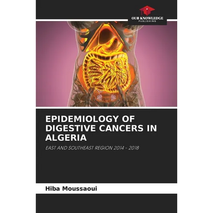 Epidemiology of Digestive Cancers in Algeria - Paperback