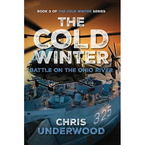 The Cold Winter: Battle on the Ohio River: Book 3 of The Cold Winter Grid-Down Series - Paperback