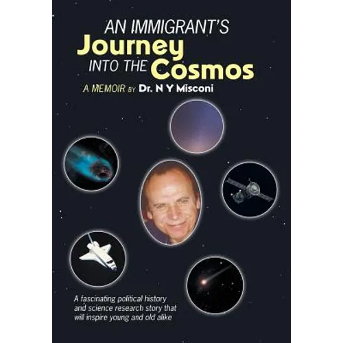 An Immigrant's Journey into the Cosmos: A Memoir - Hardcover