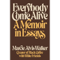 Everybody Come Alive: A Memoir in Essays - Hardcover