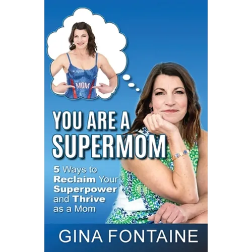 You Are a Supermom - Paperback