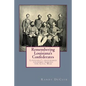 Remembering Louisiana's Confederates: Louisiana's Soldiers dressed for battle - Paperback