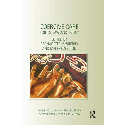 Coercive Care: Rights, Law and Policy - Paperback