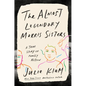The Almost Legendary Morris Sisters: A True Story of Family Fiction - Hardcover
