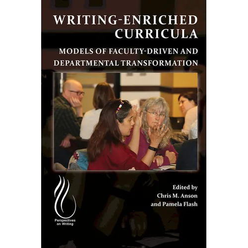 Writing-Enriched Curricula: Models of Faculty-Driven and Departmental Transformation - Paperback