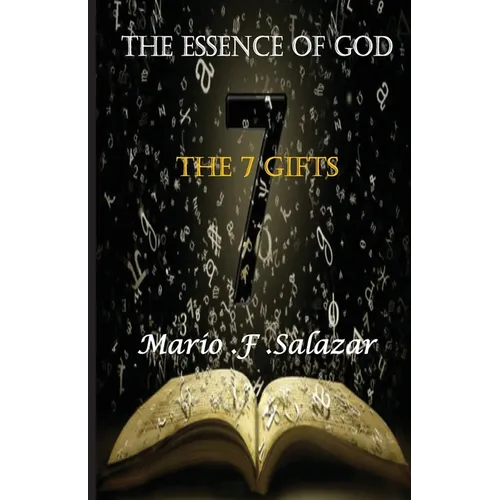 The Essence of God: The 7 Gifts - Paperback