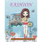 FASHION The Big Coloring Book: My Favorite Colouring Book / Fun Stylish & Beauty show / Cute and fresh styles for young Girls Women & Adults / + 50 P - Paperback