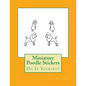 Miniature Poodle Stickers: Do It Yourself - Paperback