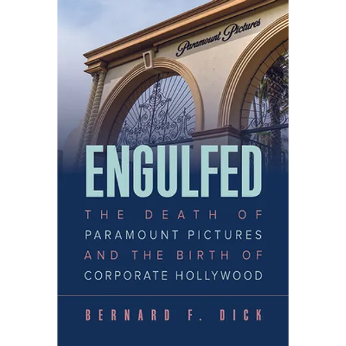 Engulfed: The Death of Paramount Pictures and the Birth of Corporate Hollywood - Paperback