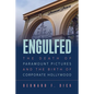 Engulfed: The Death of Paramount Pictures and the Birth of Corporate Hollywood - Paperback