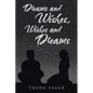 Dreams and Wishes, Wishes and Dreams - Paperback