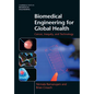 Biomedical Engineering for Global Health: Cancer, Inequity, and Technology - Hardcover