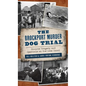 Brockport Murder Dog Trial: Bizarre Tragedy and Spectacle on the Erie Canal - Hardcover