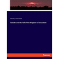 Saladin and the Fall of the Kingdom of Jerusalem - Paperback