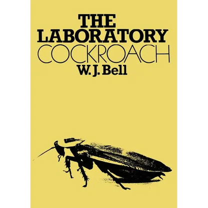 The Laboratory Cockroach: Experiments in Cockroach Anatomy, Physiology and Behavior - Paperback
