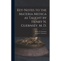Key-notes to the Materia Medica as Taught by Henry N. Guernsey, M. D. - Hardcover