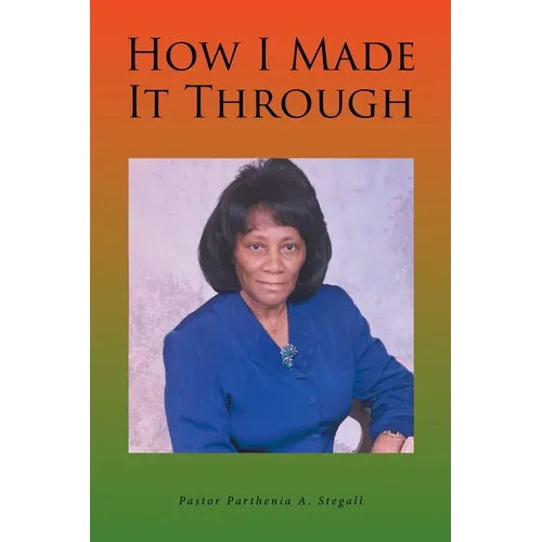 How I Made It Through - Paperback