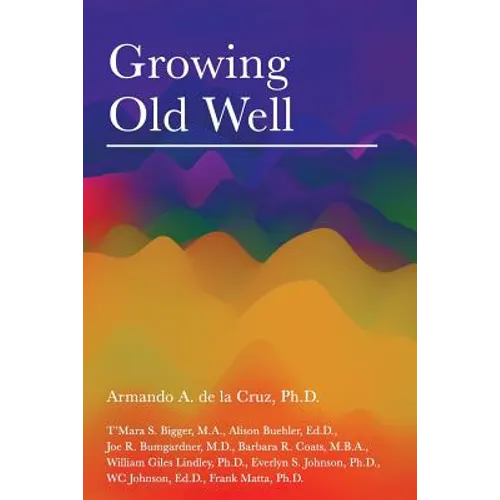 Growing Old Well - Paperback