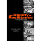 The Dignity of Resistance - Paperback