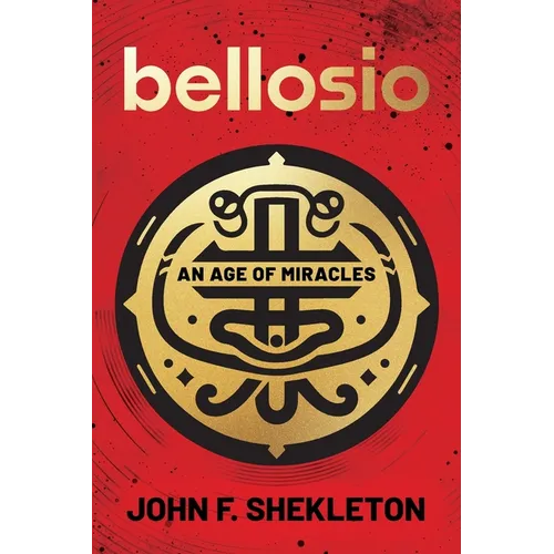 Bellosio: An Age of Miracles - Paperback