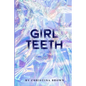 Girl Teeth - Paperback