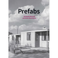 Prefabs: A Social and Architectural History - Paperback