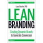 Lean Branding: Creating Dynamic Brands to Generate Conversion - Paperback