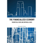 The Financialized Economy: Theoretical Views and Empirical Cases - Paperback
