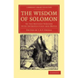 The Wisdom of Solomon: In the Revised Version with Introduction and Notes - Paperback