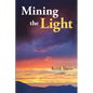 Mining the Light - Paperback