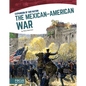 The Mexican-American War - Paperback