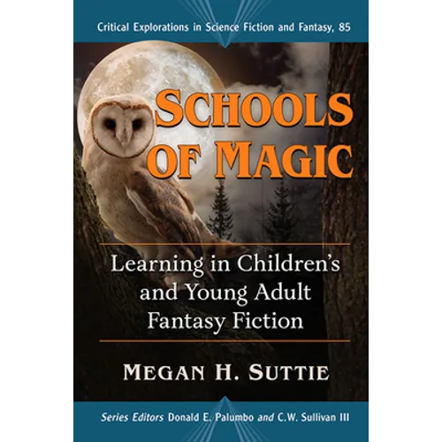 Schools of Magic: Learning in Children's and Young Adult Fantasy Fiction - Paperback