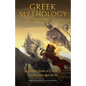 Greek Mythology Explained: A Deeper Look at Classical Greek Lore and Myth (Reimagined Stories about the Ancient Civilization of Greece) - Hardcover