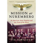 Mission at Nuremberg: An American Army Chaplain and the Trial of the Nazis - Paperback
