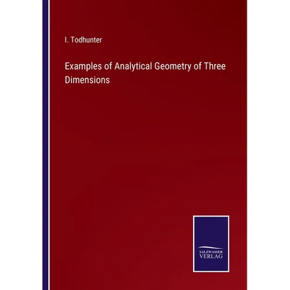 Examples of Analytical Geometry of Three Dimensions - Paperback