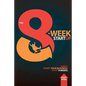 The 8-Week Startup: How to Start Your Business in Just 8 Weeks - Paperback