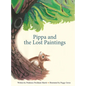 Pippa and the Lost Paintings - Hardcover