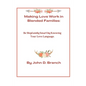 Making Love Work In Blended Families: Be step family smart by knowing your love languages - Paperback