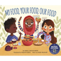 My Food, Your Food, Our Food - Paperback