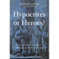 Hypocrites or Heroes?: The Paradoxical Portrayal of the Pharisees in the New Testament - Hardcover