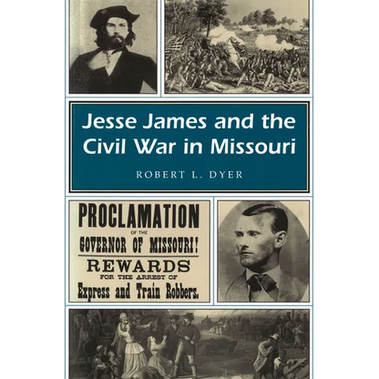 Jesse James and the Civil War in Missouri - Paperback