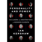 Personality and Power: Builders and Destroyers of Modern Europe - Hardcover