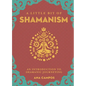 A Little Bit of Shamanism: An Introduction to Shamanic Journeying - Hardcover