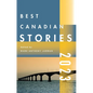 Best Canadian Stories 2023 - Paperback